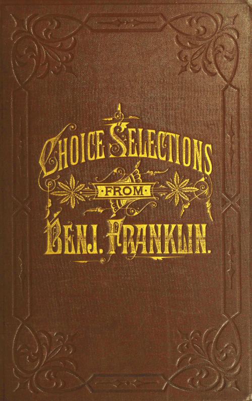 A Book of Gems or Choice Selections From the Writings of Benjamin Franklin